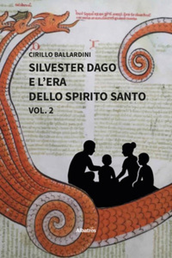 Silvester Dago e l'era dello Spirito Santo - Vol. 2 - Librerie.coop