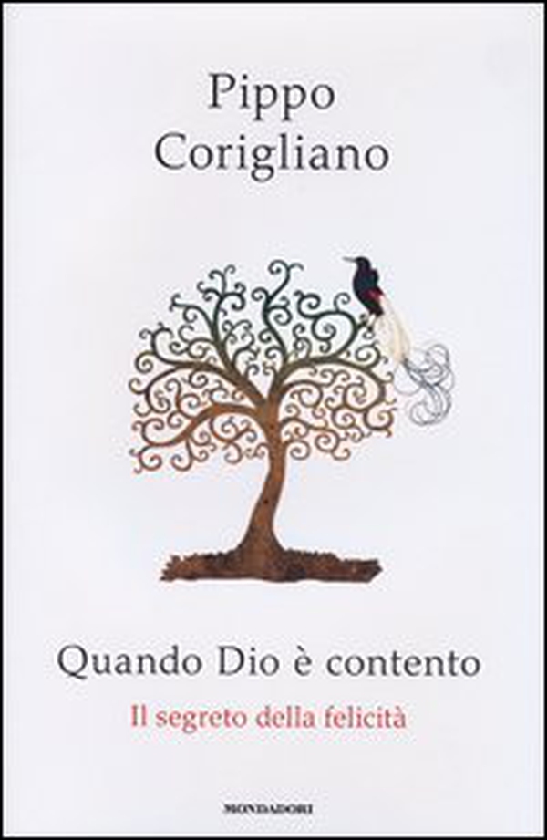 Quando Dio è contento. Il segreto della felicità - Librerie.coop Quando Dio è contento. Il segreto della felicità - Librerie.coop