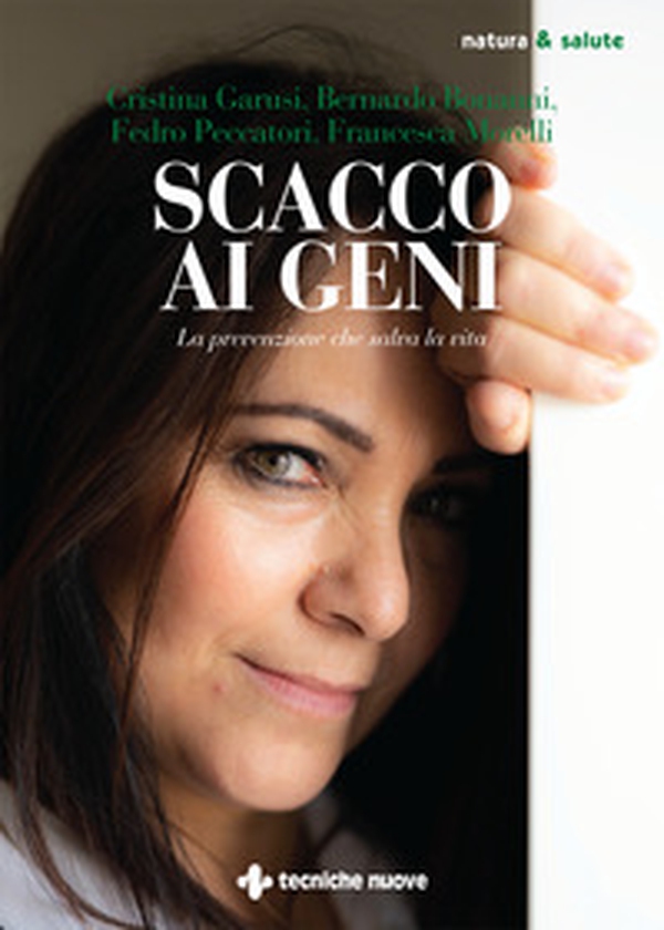 Scacco ai geni. La prevenzione che salva la vita - Librerie.coop Scacco ai geni. La prevenzione che salva la vita - Librerie.coop