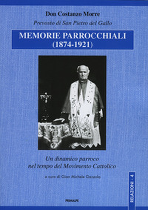 Memorie parrocchiali (1874-1921). Un dinamico parroco nel tempo del movimento cattolico - Librerie.coop Memorie parrocchiali (1874-1921). Un dinamico parroco nel tempo del movimento cattolico - Librerie.coop