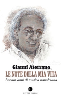 Le note della mia vita. Novant'anni di musica napoletana - Librerie.coop