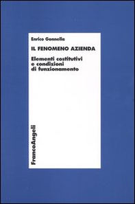Il fenomeno azienda. Elementi costitutivi e condizioni di funzionamento - Librerie.coop
