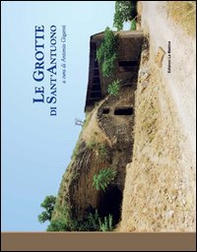 Le grotte di Sant'Antuono - Librerie.coop