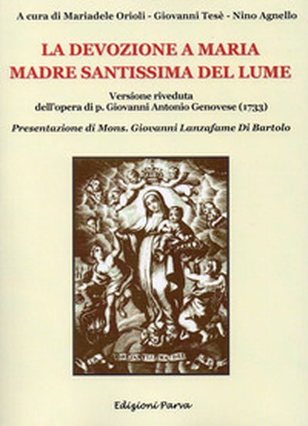 La devozione a Maria Madre Santissima del Lume - Librerie.coop La devozione a Maria Madre Santissima del Lume - Librerie.coop