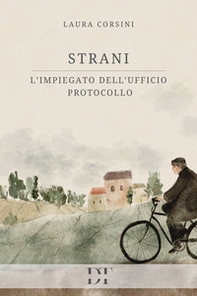 Strani. L'impiegato dell'Ufficio Protocollo - Librerie.coop