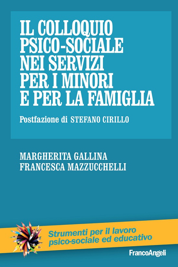 Il colloquio psico-sociale nei servizi per i minori e per la famiglia - Librerie.coop Il colloquio psico-sociale nei servizi per i minori e per la famiglia - Librerie.coop