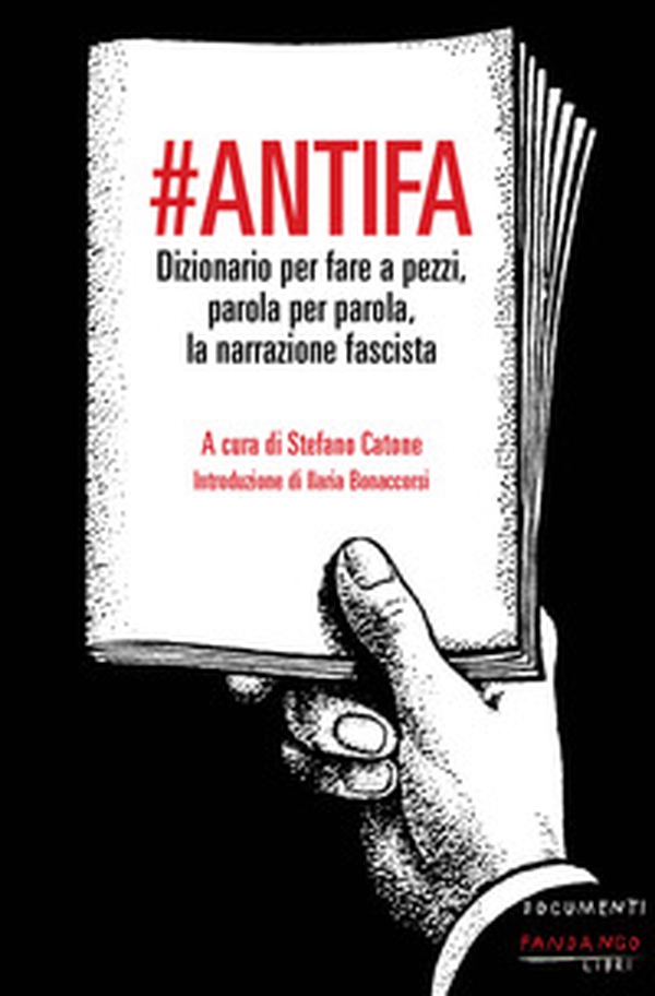 #Antifa. Dizionario per fare a pezzi, parola per parola, la narrazione fascista - Librerie.coop #Antifa. Dizionario per fare a pezzi, parola per parola, la narrazione fascista - Librerie.coop