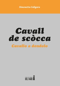 Cavall de scòcca. Cavallo a dondolo - Librerie.coop