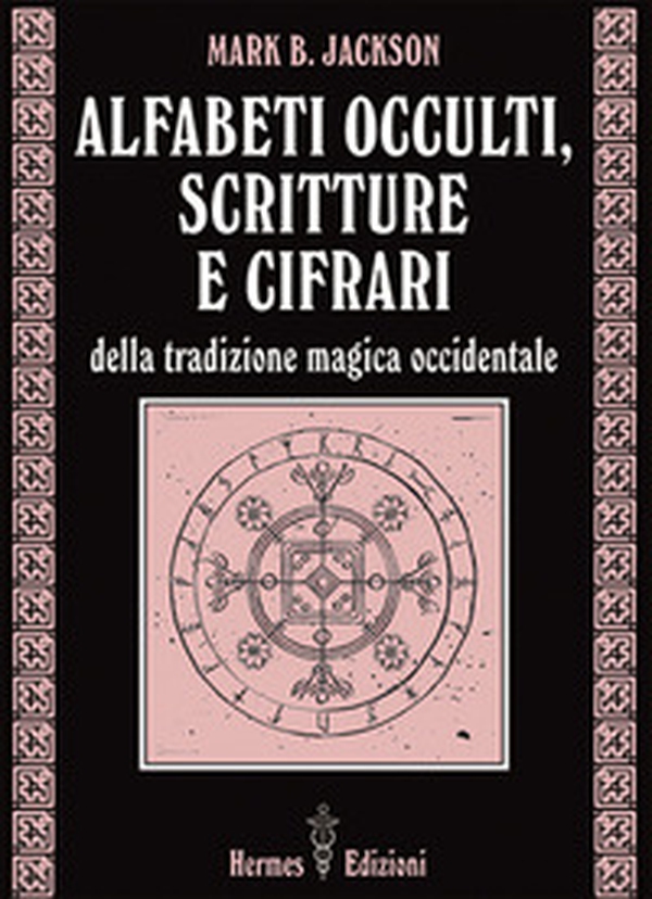 Alfabeti occulti, scritture e cifrari - Librerie.coop