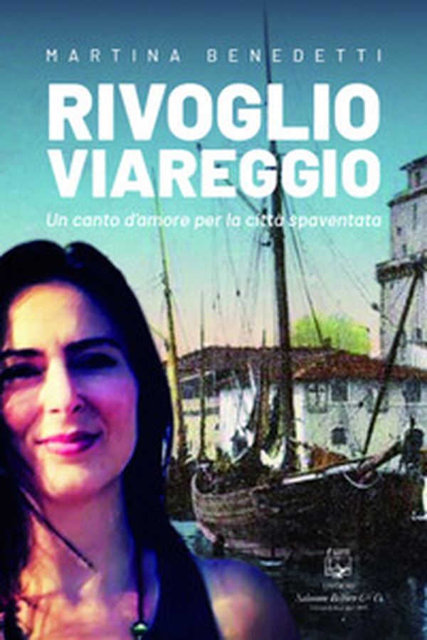 Rivoglio Viareggio. Un canto d'amore per la città spaventata - Librerie.coop Rivoglio Viareggio. Un canto d'amore per la città spaventata - Librerie.coop