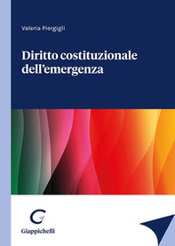Diritto costituzionale dell'emergenza - Librerie.coop