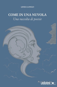 Come in una nuvola. Una raccolta di poesie - Librerie.coop