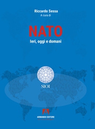 NATO. Ieri, oggi e domani - Librerie.coop