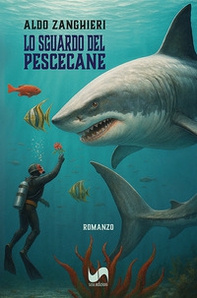 Lo sguardo del pescecane - Librerie.coop
