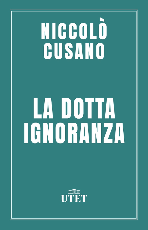 La dotta ignoranza - Librerie.coop La dotta ignoranza - Librerie.coop