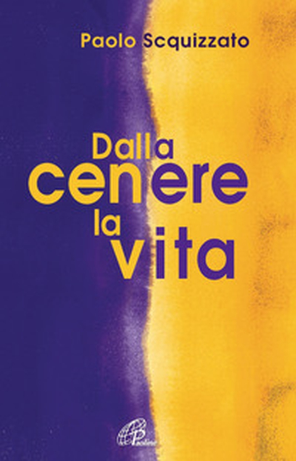 Dalla cenere la vita. Un percorso di consapevolezza - Librerie.coop Dalla cenere la vita. Un percorso di consapevolezza - Librerie.coop