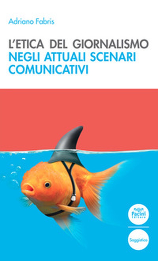 L'etica del giornalismo negli attuali scenari comunicativi - Librerie.coop L'etica del giornalismo negli attuali scenari comunicativi - Librerie.coop