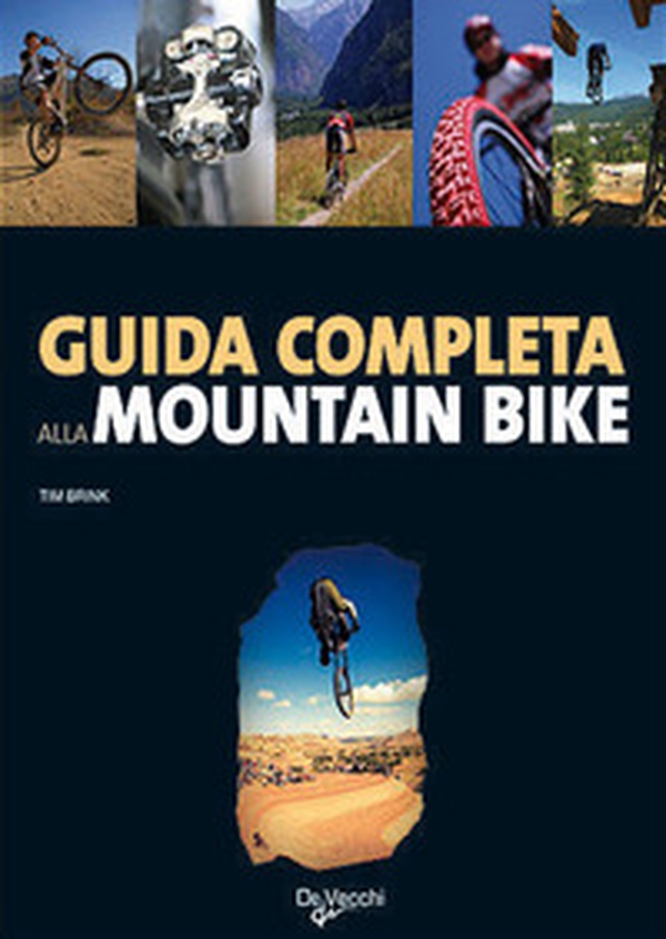 Guida completa alla mountain bike - Librerie.coop Guida completa alla mountain bike - Librerie.coop