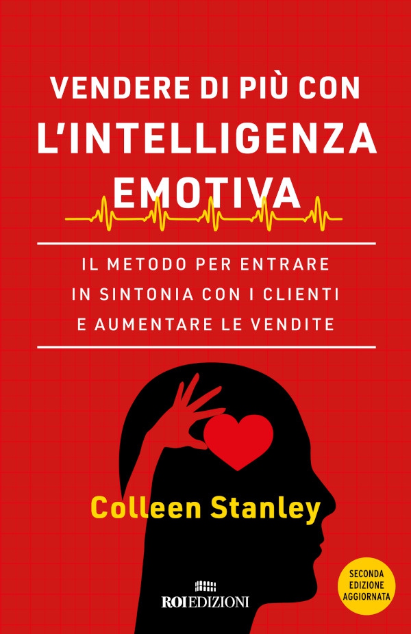 Vendere di più con l'intelligenza emotiva - Librerie.coop Vendere di più con l'intelligenza emotiva - Librerie.coop