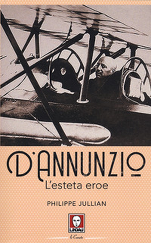 D'Annunzio. L'esteta eroe - Librerie.coop D'Annunzio. L'esteta eroe - Librerie.coop
