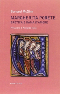 Margherita Porete. Eretica e dama d'amore - Librerie.coop