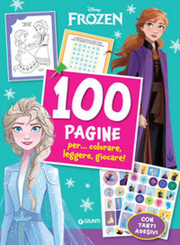 100 Pagine per... colorare, leggere, giocare!. Frozen - Librerie.coop 100 Pagine per... colorare, leggere, giocare!. Frozen - Librerie.coop
