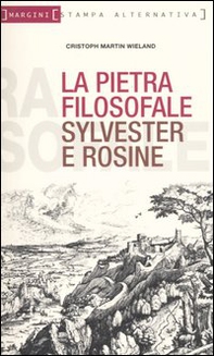 La pietra filosofale ovvero Sylvester e Rosine - Librerie.coop La pietra filosofale ovvero Sylvester e Rosine - Librerie.coop
