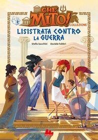 Lisistrata contro la guerra. Che mito! Premium - Librerie.coop