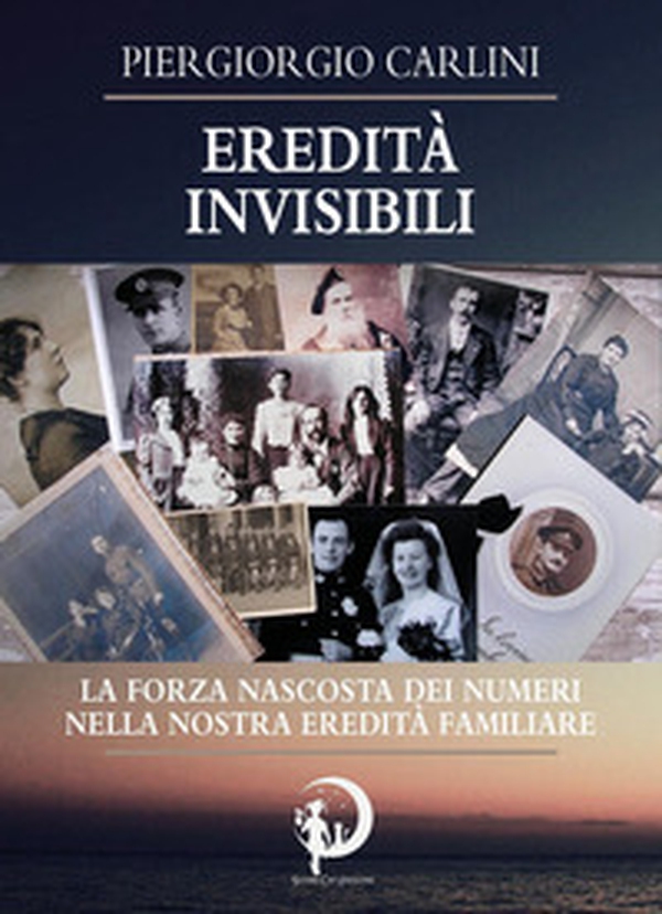 Eredità invisibili. La forza nascosta dei numeri nella nostra eredità familiare - Librerie.coop Eredità invisibili. La forza nascosta dei numeri nella nostra eredità familiare - Librerie.coop