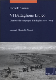 VI battaglione libico. Diario della campagna d'Etiopia (1936-1937) - Librerie.coop