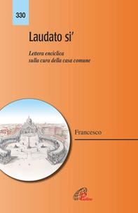 Laudato si'. Lettera enciclica sulla cura della casa comune - Librerie.coop