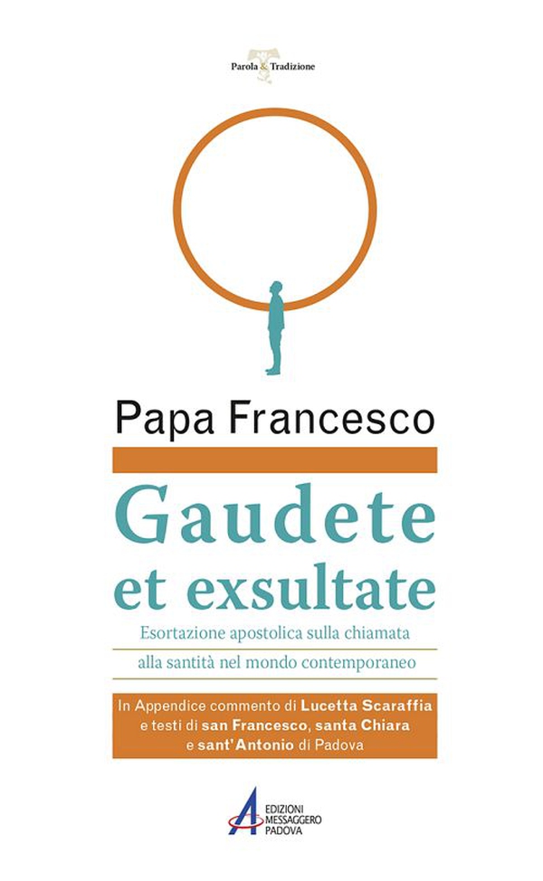 Gaudete et exsultate. Esortazione apostolica sulla chiamata alla santità nel mondo contemporaneo - Librerie.coop Gaudete et exsultate. Esortazione apostolica sulla chiamata alla santità nel mondo contemporaneo - Librerie.coop