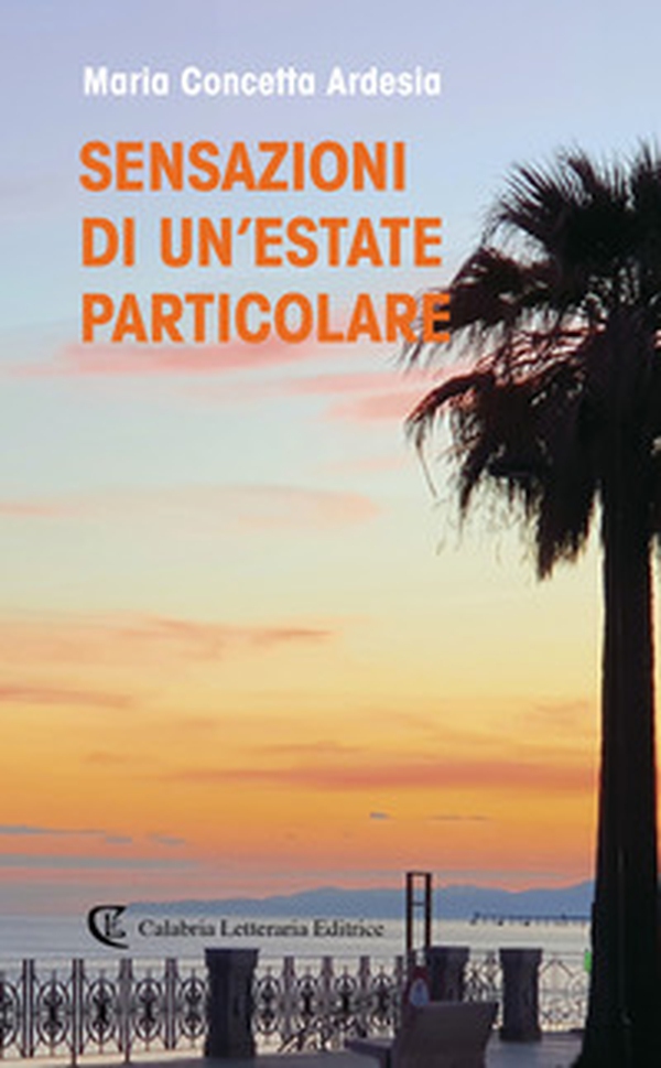Sensazioni di un'estate particolare - Librerie.coop Sensazioni di un'estate particolare - Librerie.coop