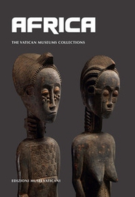 Africa. The Vatican Museums Collection - Librerie.coop