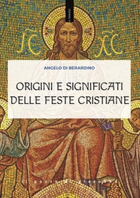 Origini e significati delle feste cristiane - Librerie.coop