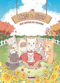Due gattini da salvare. Cats & Soup - Librerie.coop