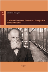 Il museo nazionale preistorico etnografico di Luigi Pigorini - Librerie.coop