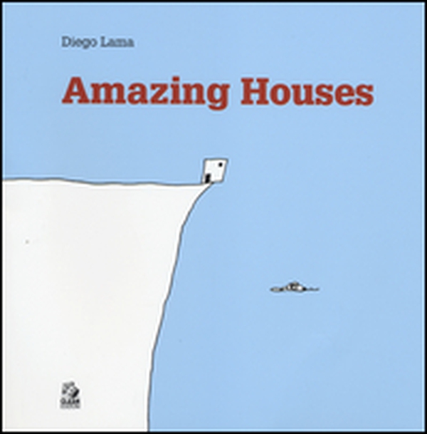 Amazing houses. Ediz. inglese, francese, tedesca, spagnola - Librerie.coop Amazing houses. Ediz. inglese, francese, tedesca, spagnola - Librerie.coop
