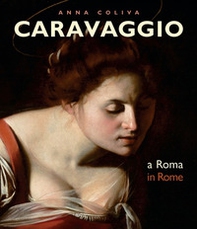 Caravaggio. A Roma-In Rome - Librerie.coop
