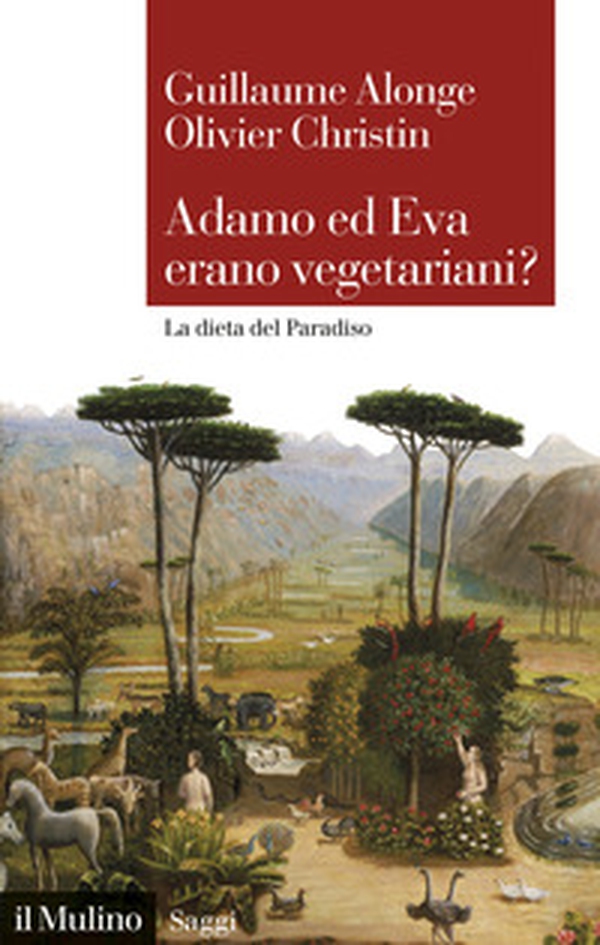 Adamo ed Eva erano vegetariani? La dieta del Paradiso - Librerie.coop