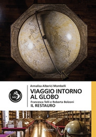 Viaggio intorno al globo. Il restauro - Librerie.coop