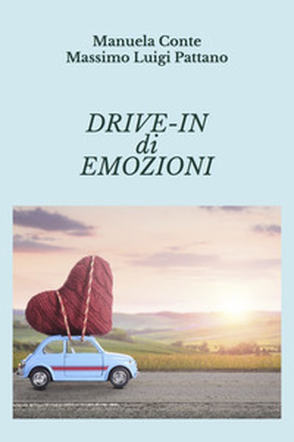 Drive-in di emozioni - Librerie.coop Drive-in di emozioni - Librerie.coop