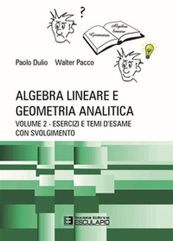 Algebra lineare e geometria analitica - Vol. 2 - Librerie.coop Algebra lineare e geometria analitica - Vol. 2 - Librerie.coop