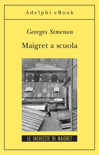 Maigret a scuola - Librerie.coop