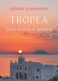 Tropea. Una storia d'amore - Librerie.coop