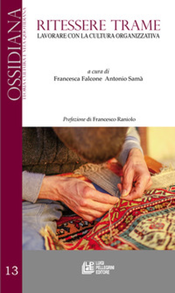 Ritessere trame. Lavorare con la cultura organizzativa - Librerie.coop Ritessere trame. Lavorare con la cultura organizzativa - Librerie.coop