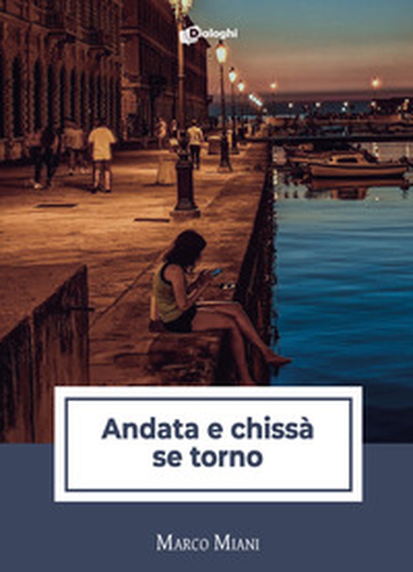 Andata e chissà se torno - Librerie.coop Andata e chissà se torno - Librerie.coop