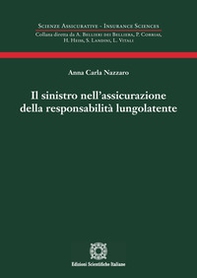 Il sinistro nell'assicurazione della responsabilità lungolatente - Librerie.coop