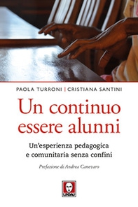 Un continuo essere alunni. Un'esperienza pedagogica e comunitaria senza confini - Librerie.coop