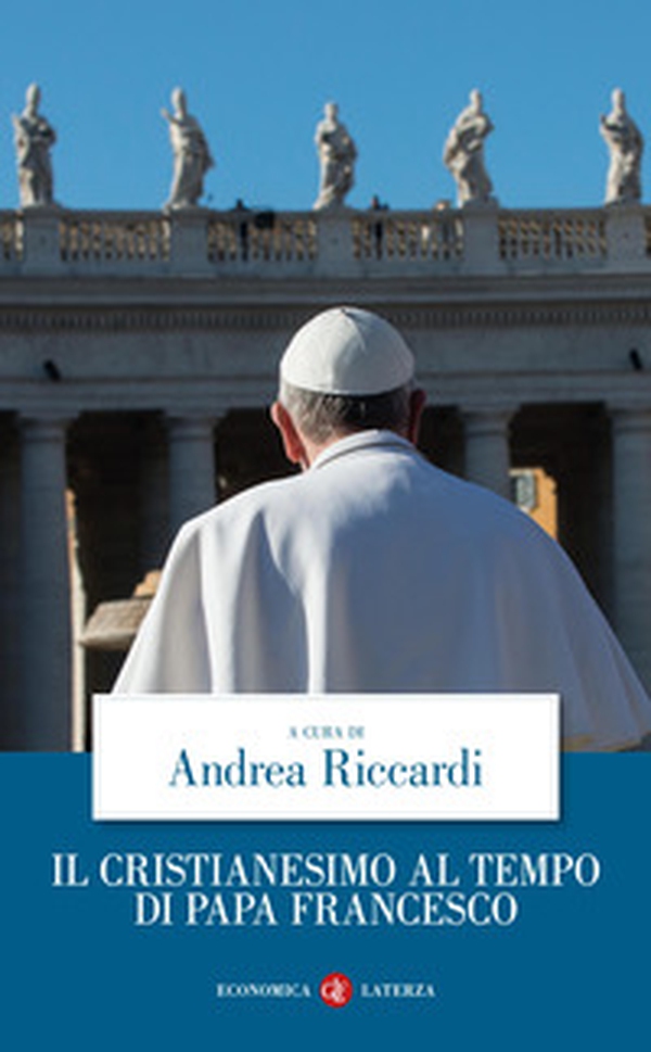 Il cristianesimo al tempo di papa Francesco - Librerie.coop Il cristianesimo al tempo di papa Francesco - Librerie.coop